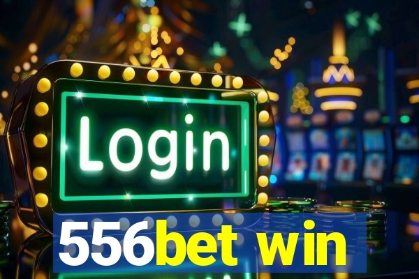 556bet win